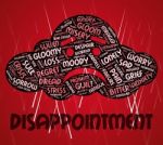 Disappointment Word Indicates Let Down And Chagrined Stock Photo