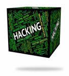 Hacking Word Means Security Theft And Hacked Stock Photo