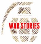 War Stories Indicates Military Action And Anecdote Stock Photo