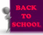 Back To School Placard Means Education And Classrooms Stock Photo