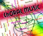Choral Music Indicates Sound Track And Audio Stock Photo
