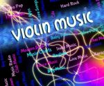 Violin Music Means Sound Track And Audio Stock Photo