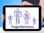 Togetherness Family Means Blood Relative And Close Stock Photo
