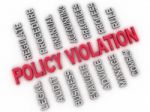 3d Image Policy Violation Issues Concept Word Cloud Background Stock Photo