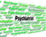 Psychiatrist Job Represents Mental Disorder And Doctors Stock Photo