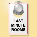 Last Minute Rooms Indicates Place To Stay And Finally Stock Photo