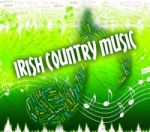 Irish Country Music Means Tunes Song And Gaelic Stock Photo
