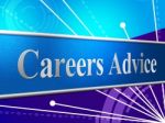 Advice Career Indicates Line Of Work And Advisory Stock Photo