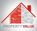 Property Value Shows Real Estate And Building Stock Photo