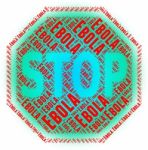 Stop Ebola Represents Epidemic Control And Stopping Stock Photo