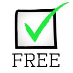 Free Tick Indicates No Cost And Approved Stock Photo
