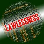 Lawlessness Word Shows Insurrectionary Wordcloud And Wordclouds Stock Photo
