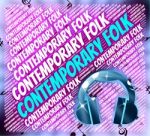 Contemporary Folk Means Up To Date And Audio Stock Photo
