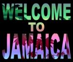 Welcome To Jamaica Shows Caribean Greeting And Vacation Stock Photo