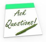 Ask Questions! Notebook Means Solving Requests Or Customer Suppo Stock Photo