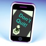 Don't Quit Switch Shows Determination Persist And Persevere Stock Photo