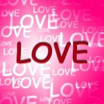 Love Words Represent Affection Fondness And Romance Stock Photo