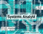 Systems Analyst Indicates Analyze Computing And Occupations Stock Photo