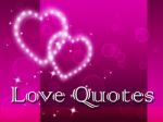 Love Quotes Means Romance Loved And Devotion Stock Photo