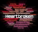 Heartbroken Word Shows Heavy Hearted And Disconsolate Stock Photo