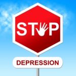 Stop Depression Shows Lost Hope And Anxious Stock Photo