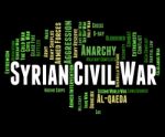 Syrian Civil War Represents Military Action And Assad Stock Photo