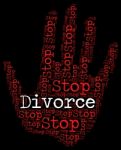 Stop Divorce Indicates Warning Sign And Annul Stock Photo