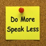 Do More Speak Less Note Means Be Productive And Constructive Stock Photo