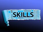 Skills Word Represents Skilled Expertise And Competent Stock Photo