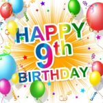 Birthday Ninth Indicates Nine Party And Happiness Stock Photo