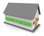 House Conveyancing Represents Conveyancer Lawyer 3d Rendering Stock Photo