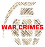 War Crimes Represents Unlawful Act And Clash Stock Photo