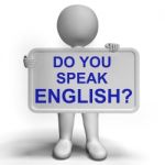Do You Speak English Sign Showing Language Learning Stock Photo