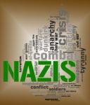 Nazis Word Shows Military Action And Hitlerism Stock Photo