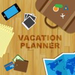 Vacation Planner Showing Going On Holiday Preparations Stock Photo