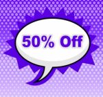 Fifty Percent Off Indicates Offer Sales And Sale Stock Photo