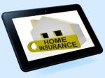 Home Insurance House Tablet Shows Premiums And Claiming Stock Photo