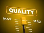 Max Quality Indicates Approval Ceiling And Certify Stock Photo