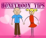 Honeymoon Tips Means Hints Romance And Suggestion Stock Photo