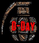 D Day Represents Invasion Wordcloud And Word Stock Photo