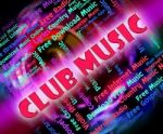 Club Music Means Sound Tracks And Acoustic Stock Photo