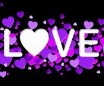 Love Word Means Romance Loving 3d Illustration Stock Photo