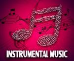 Instrumental Music Indicates Musical Instruments And Harmony Stock Photo