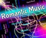 Romantic Music Indicates Sound Track And Audio Stock Photo