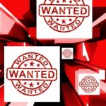 Wanted On Cubes Shows Needed Stock Photo