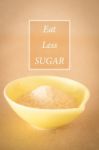 Eat Less Sugar Quote For Health Campaign Stock Photo