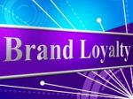 Brand Loyalty Shows Company Identity And Branded Stock Photo