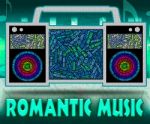 Romantic Music Means Tender Hearted And Audio Stock Photo
