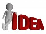 Idea Word And 3d Man Shows Thoughts And Invention Stock Photo