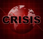 Crisis Graph Represents Investment Finance And Problems Stock Photo